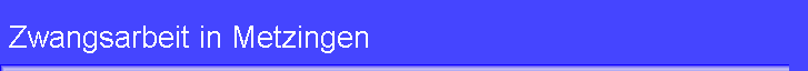Zwangsarbeit in Metzingen